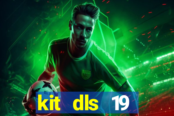 kit dls 19 manchester city